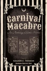 Cover of Carnival Macabre An Anthology of Gothic Horror