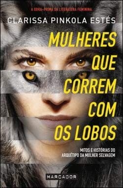 Cover of Mulheres que Correm com os Lobos (Portuguese Edition)