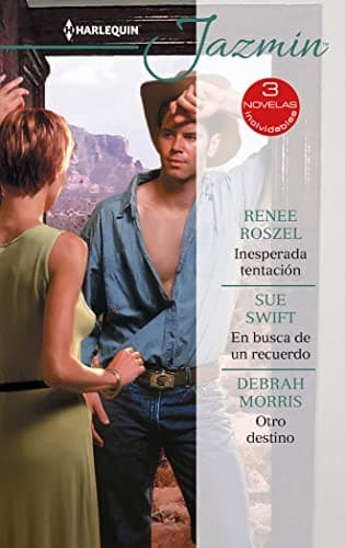 Cover of Inesperada tentación; En busca de un recuerdo; Otro destino