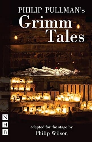 Cover of Philip Pullman's Grimm Tales (Stage Version)