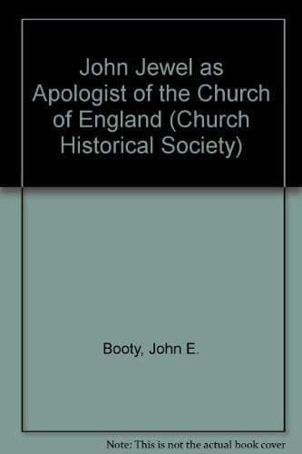Cover of John Jewel as Apologist of the Church of England (Church Historical Society)