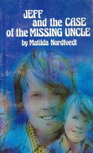 Cover of Jeff and the Case of the Missing Uncle