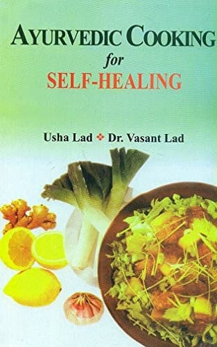 Cover of Ayurvedic Cooking for Self Healing