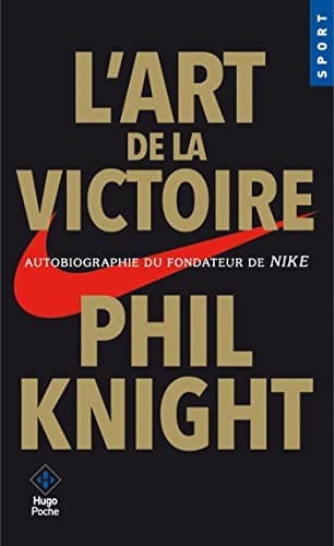 Cover of L'art de la victoire - Autobiographie du fondateur de NIKE