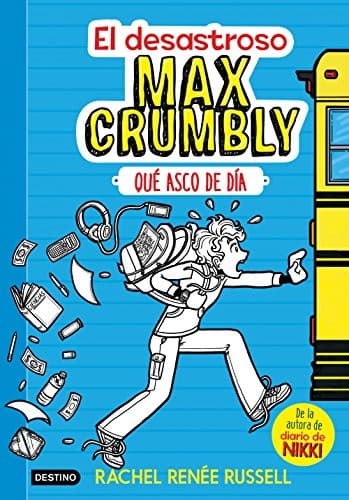 Cover of El desastroso Max Crumbly. Qué asco de día