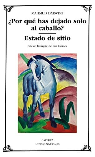 Cover of ¿Por qué has dejado solo al caballo?; Estado de sitio