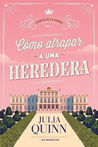 Cover of Cómo atrapar a una heredera
