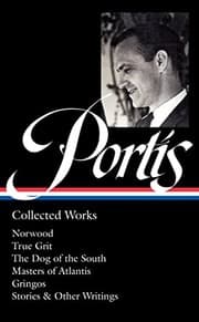 Cover of Charles Portis : Collected Works