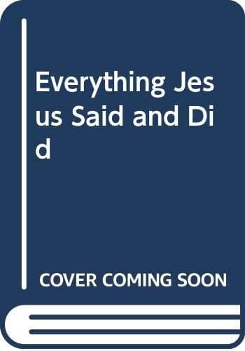 Cover of Everything Jesus said and did