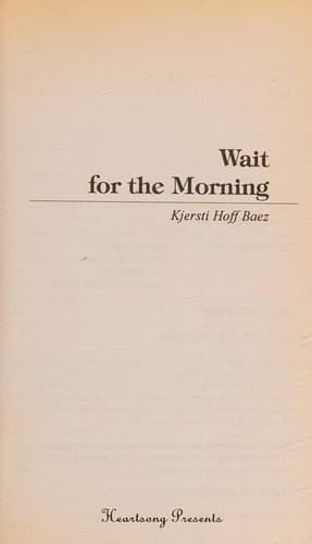Cover of Wait for the Morning (Heartsong Presents #194)