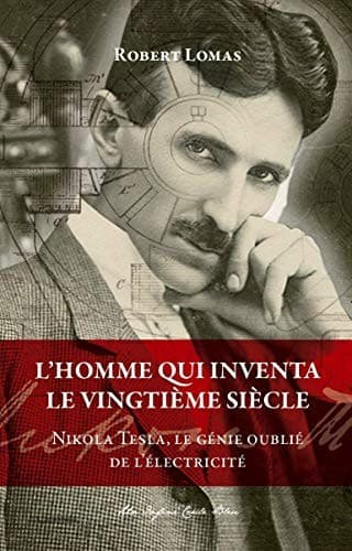 Cover of L'homme qui inventa le vingtième siècle - Nikola Tesla, le génie oublié de l'électricité