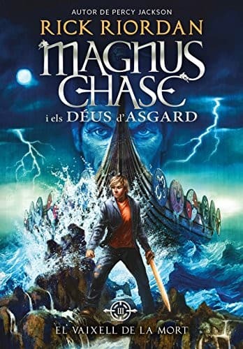 Cover of Magnus Chase i els Déus d'Asgard 3. El Vaixell de la Mort