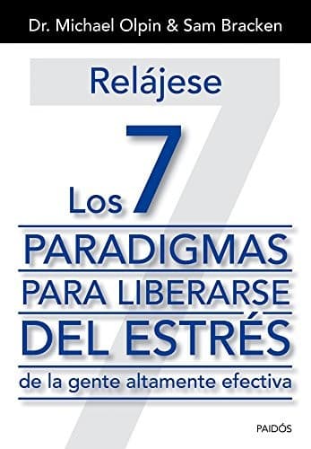Cover of Relájese. Los 7 paradigmas para liberarse del estrés