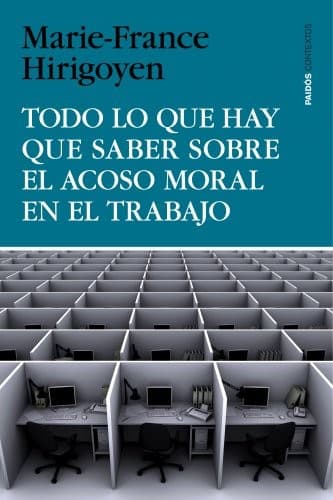 Cover of Todo lo que hay que saber sobre el acoso moral en el trabajo