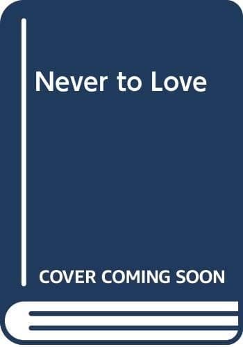 Cover of Never to Love