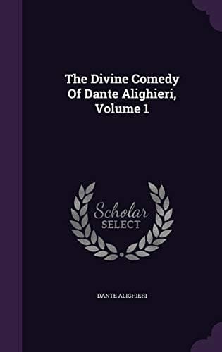 Cover of The Divine Comedy of Dante Alighieri; Volume 1