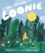 Cover of My Friend, Loonie