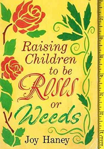 Cover of Reising children to be roses or weeds