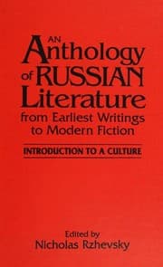 Cover of An Anthology of Russian Literature from Earliest Writings to Modern Fiction