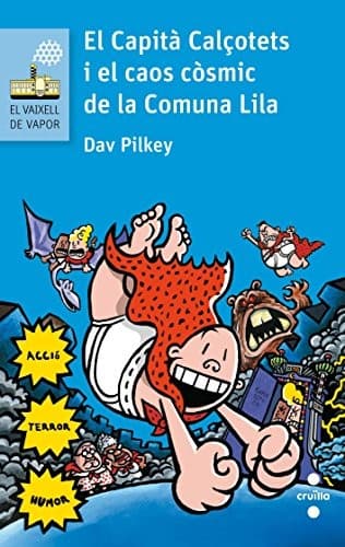 Cover of El Capità Calçotets i el caos còsmic de la Comuna Lila