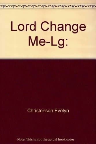 Cover of Lord Change Me-Lg: