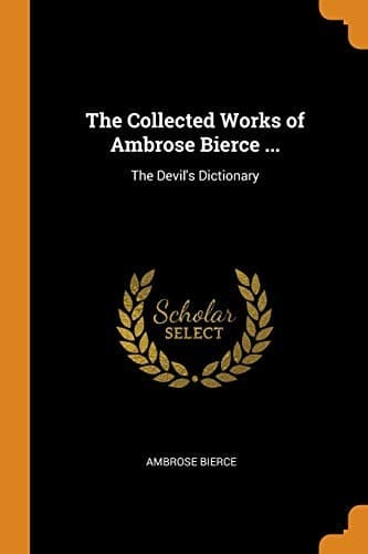 Cover of Collected Works of Ambrose Bierce ...
