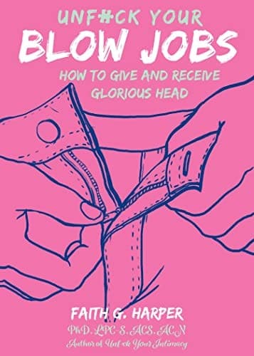 Cover of Unfuck Your Blow Jobs