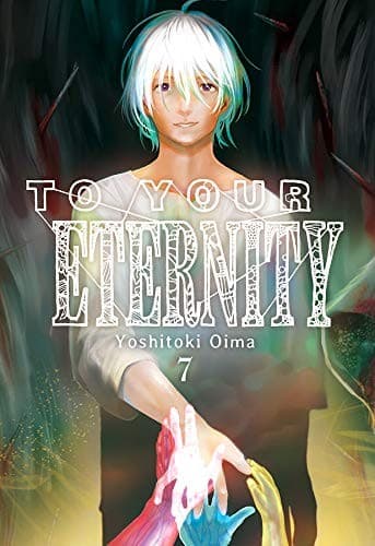 Cover of To Your Eternity, Vol. 7