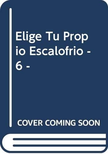 Cover of Elige Tu Propio Escalofrio - 6 -
