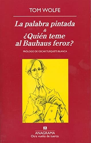 Cover of La palabra pintada & ¿Quién teme al Bauhaus feroz?