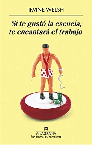 Cover of Si te gustó la escuela, te encantará el trabajo (Compactos Anagrama) (Spanish Edition)