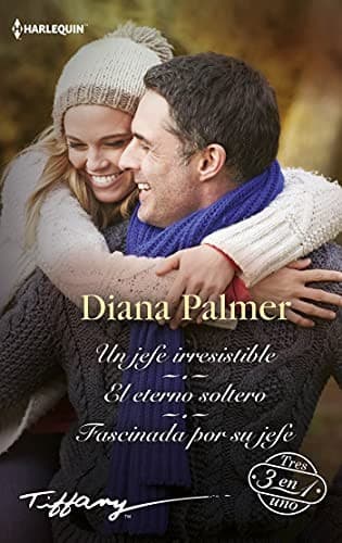 Cover of Un jefe irresistible; El eterno soltero; Fascinada por su jefe