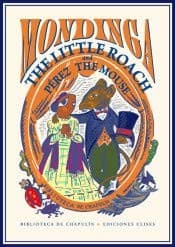 Cover of Mondinga the Little Roach and Pérez the Mouse.-La cucarachita Mondinga y el Ratón Pérez.