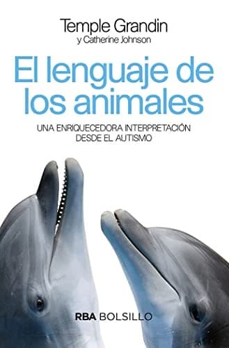 Cover of El lenguaje de los animales. Una enriquecedora interpretación desde el autismo.