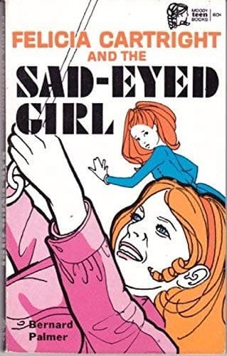 Cover of Felicia Cartright and the Sad-Eyed Girl