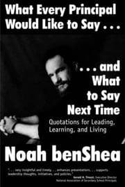 Cover of What every principal would like to say-- and what to say next time