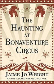 Cover of Haunting of Bonaventure Circus