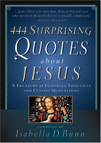 Cover of 444 surprising quotes about Jesus