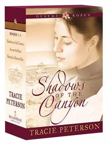 Cover of Shadows of the Canyon/Across the Years/Beneath a Harvest Sky (Desert Roses 1-3)