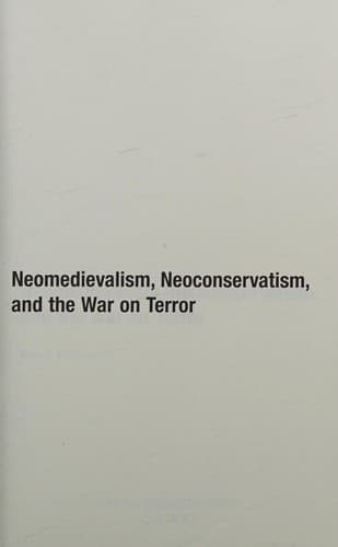 Cover of Neomedievalism, Neoconservatism, and the War on Terror