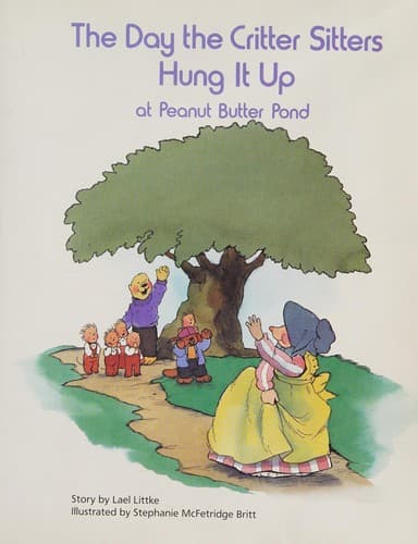 Cover of The day the critter sitters hung it up at Peanut Butter Bond (Peanut Butter Pond series)