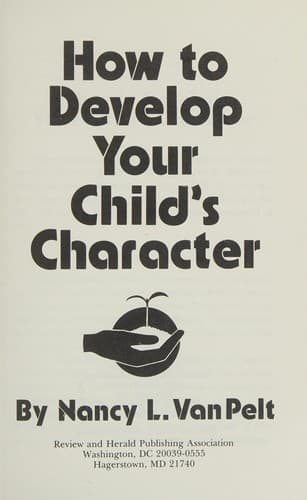 Cover of How to develop your child's character