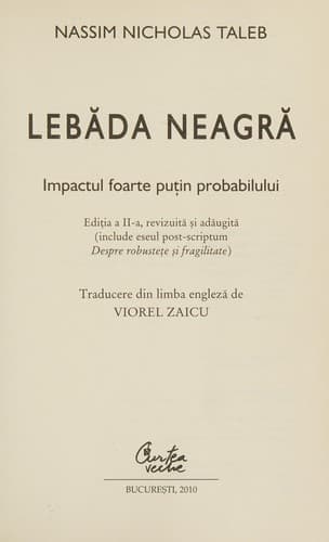 Cover of Lebada neagra. Impactul foarte putin probabilului. Editia a II-a, revizuita si adaugita (Romanian Edition)