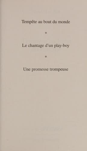 Cover of Tempête au bout du monde - Le chantage d'un play-boy - Une promesse trompeuse