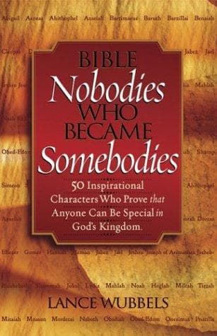 Cover of Bible nobodies who became somebodies
