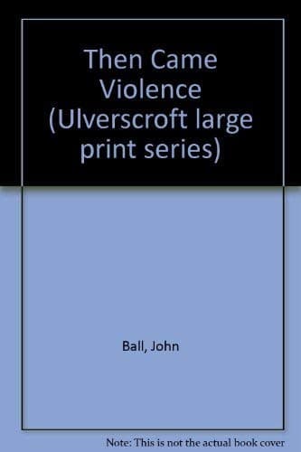 Cover of Then Came Violence (Ulverscroft Mystery)