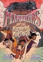 Cover of Mapmakers and the Flickering Fortress :