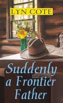 Cover of Suddenly a Frontier Father