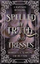 Cover of Spelled by Truth and Tresses