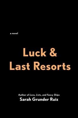 Cover of Luck and Last Resorts